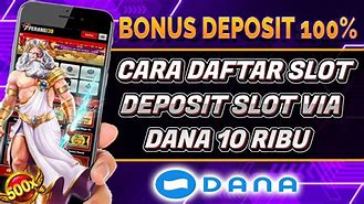 Cara Daftar Slot Cara Deposit Slot Via Dana Untuk Pemula