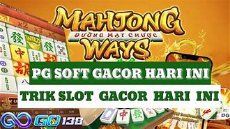 Trik Gacor Mahjong Ways Hari Ini Gratis Terbaru